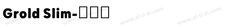 Grold Slim字体转换